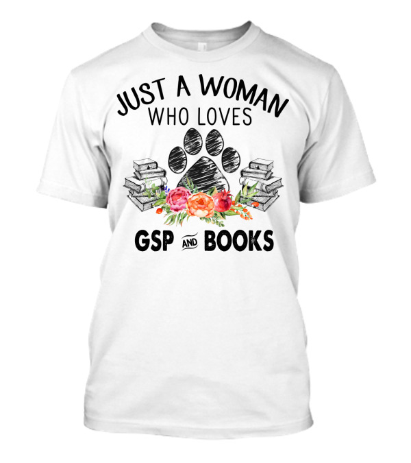 Just A Woman Who Loves GSP And Books With Paw Print And Floral Stack Elements T-Shirt