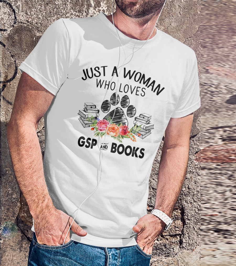 Just A Woman Who Loves GSP And Books With Paw Print And Floral Stack Elements T-Shirt