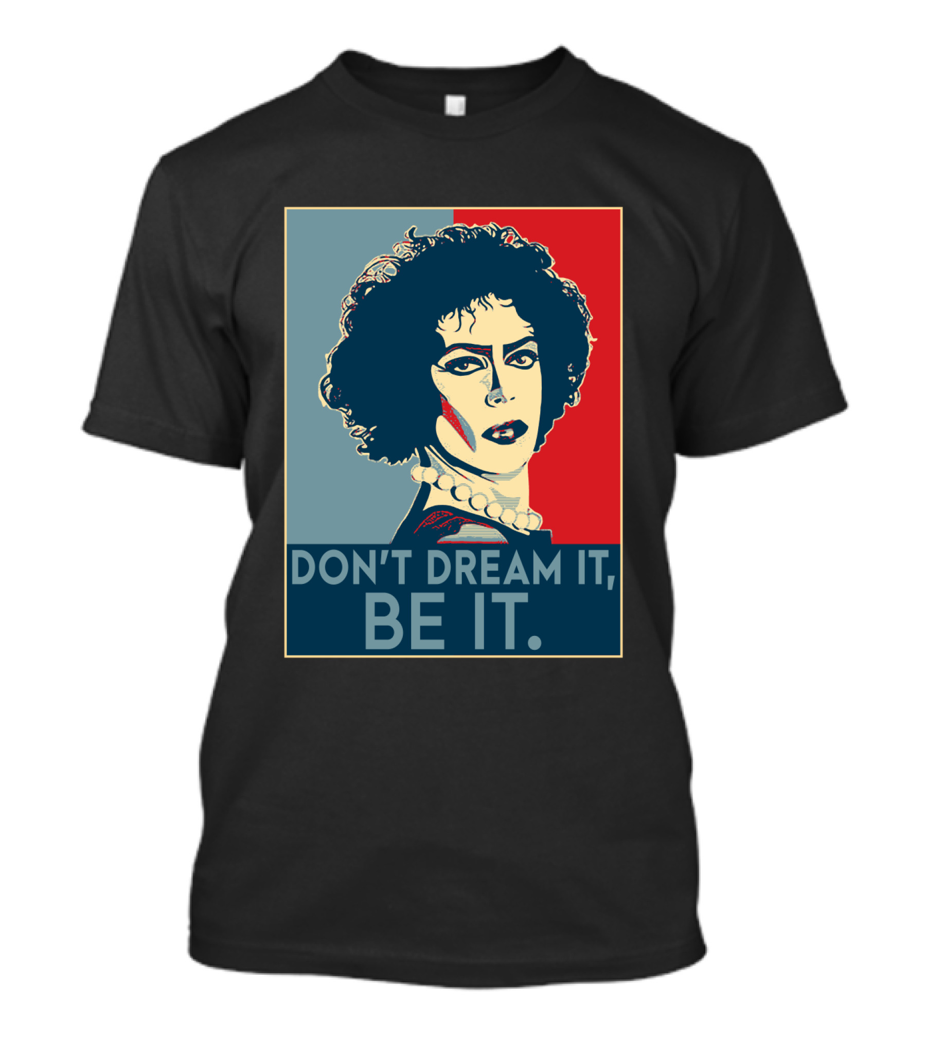 Frank N Furter Don't Dream It Be It The Rocky Horror Picture Show Vintage Pop T-Shirt