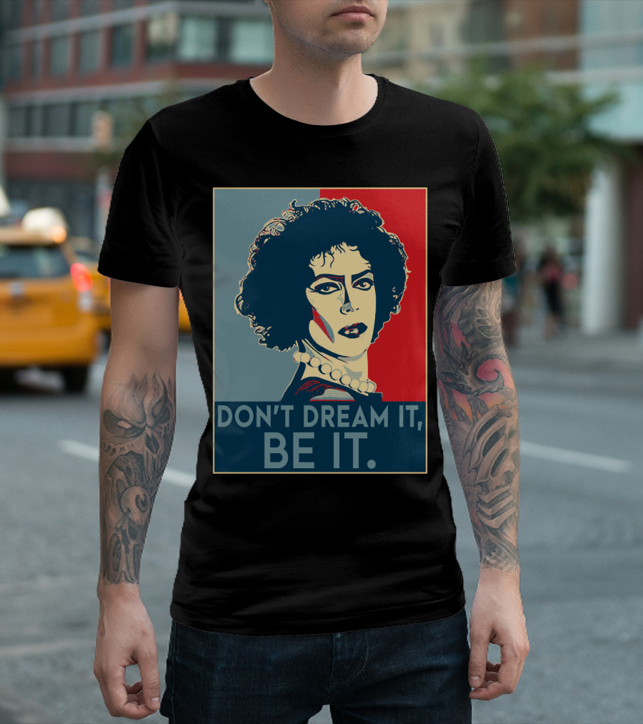 Frank N Furter Don't Dream It Be It The Rocky Horror Picture Show Vintage Pop T-Shirt