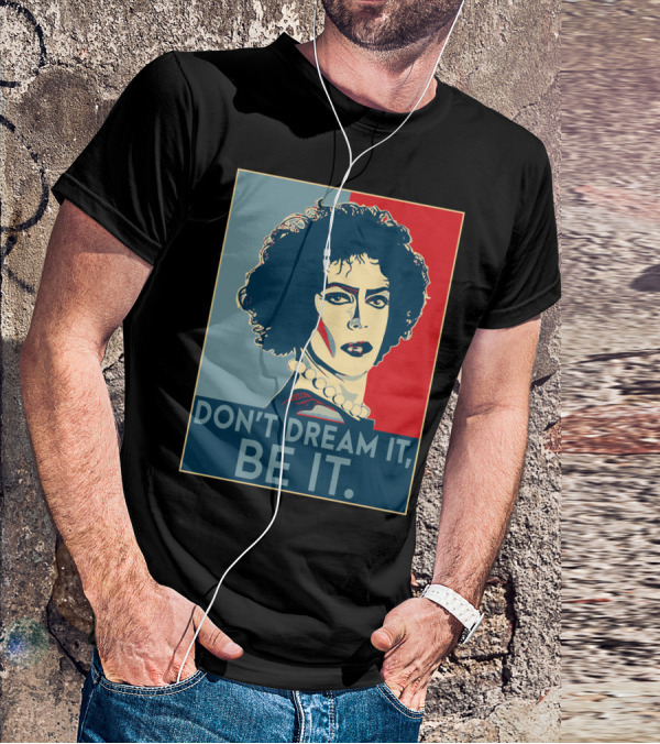 Frank N Furter Don't Dream It Be It The Rocky Horror Picture Show Vintage Pop T-Shirt