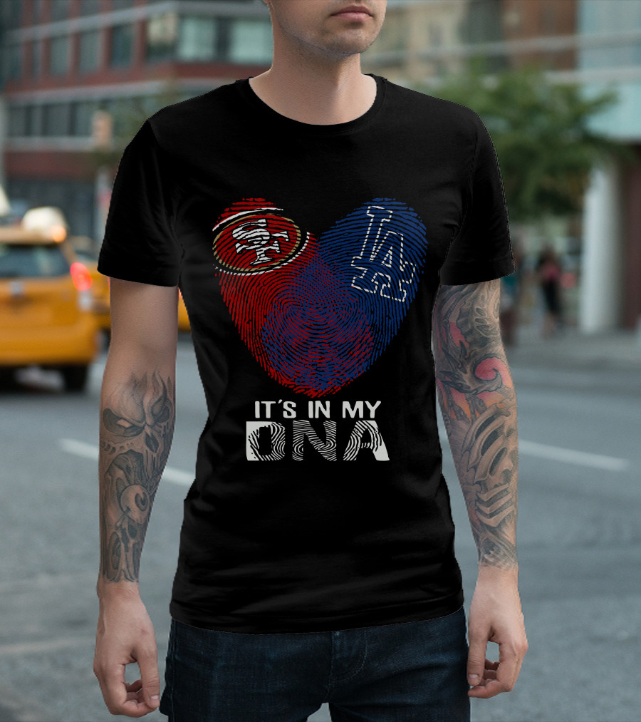 49ers Dodgers Heart Logo It's In My Dna T-Shirt