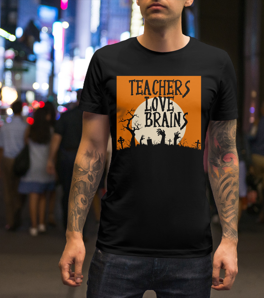 Teachers Love Brains Funny Halloween Costume With Zombie Hands And Graveyard Moon Scene T-Shirt