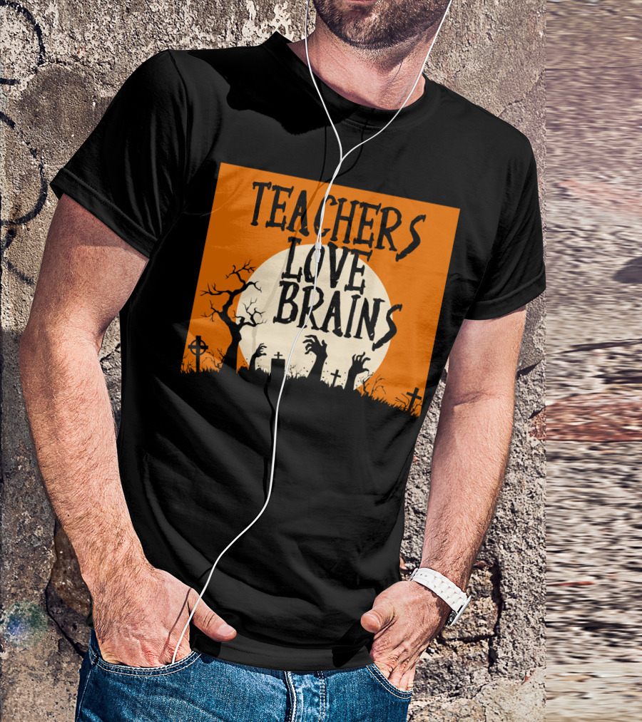 Teachers Love Brains Funny Halloween Costume With Zombie Hands And Graveyard Moon Scene T-Shirt