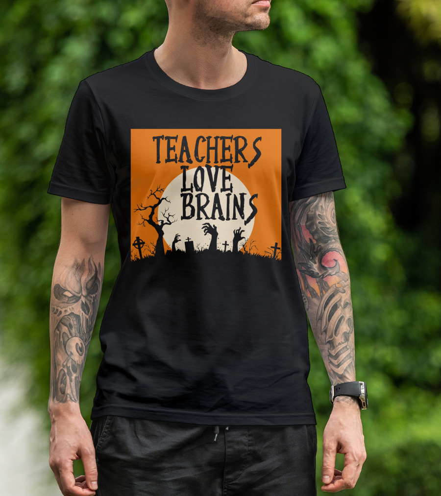 Teachers Love Brains Funny Halloween Costume With Zombie Hands And Graveyard Moon Scene T-Shirt