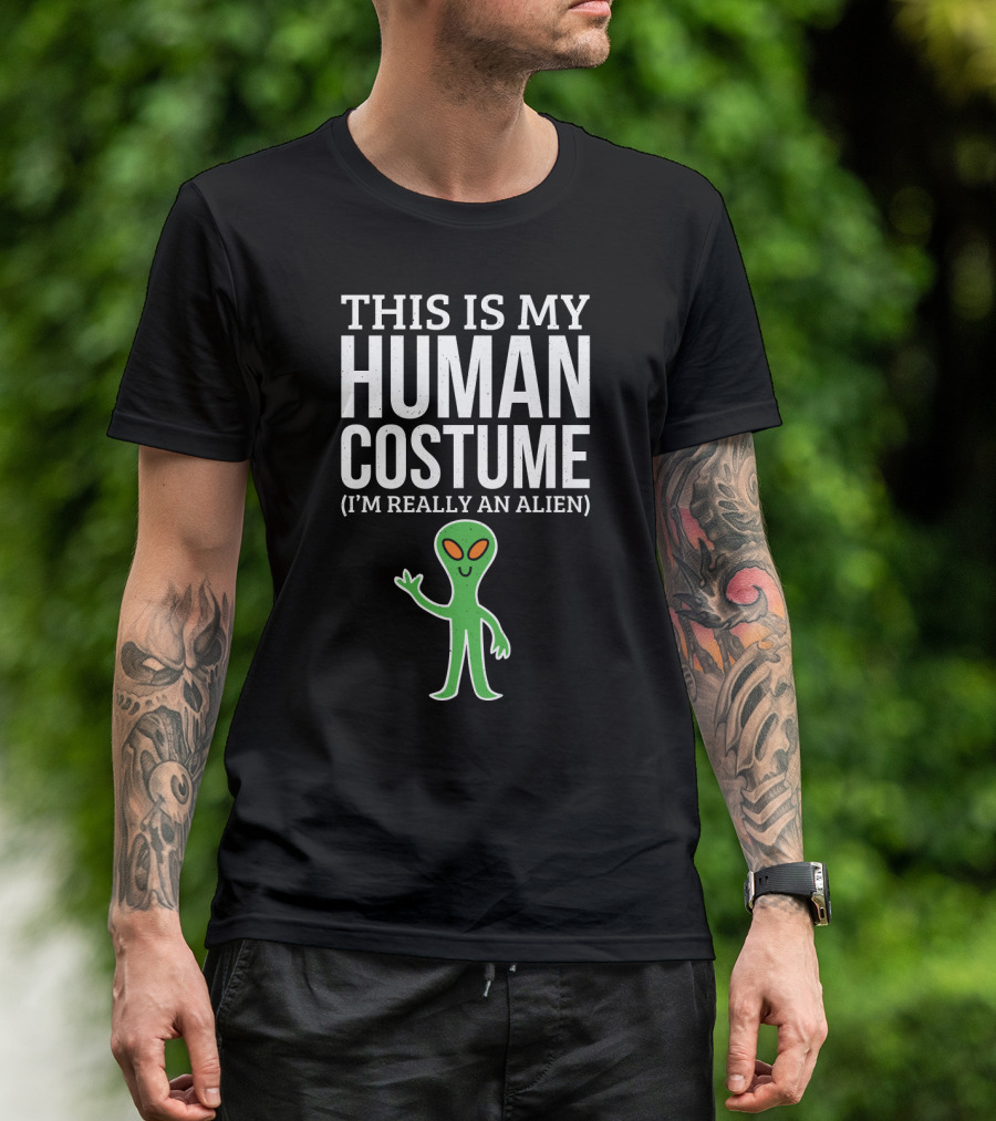 This Is My Human Costume I'm Really An Alien Green Cartoon Extraterrestrial Greeting T-Shirt