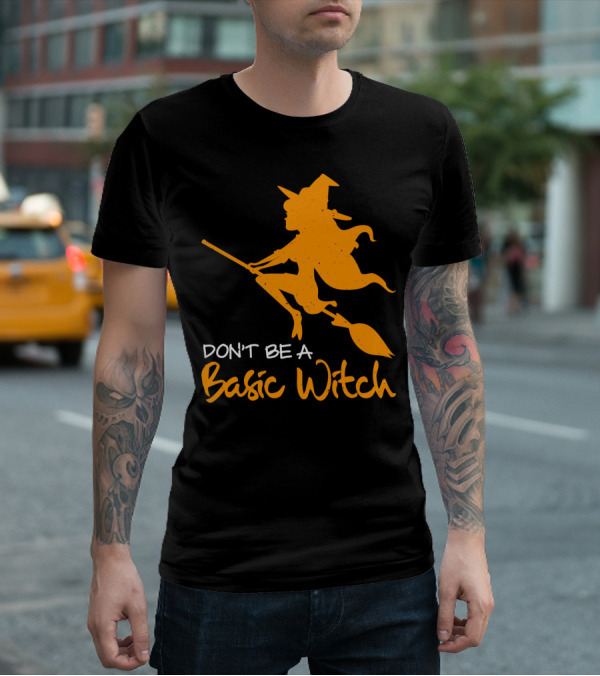 Don't Be A Basic Witch Flying Broomstick Halloween Humor T-Shirt