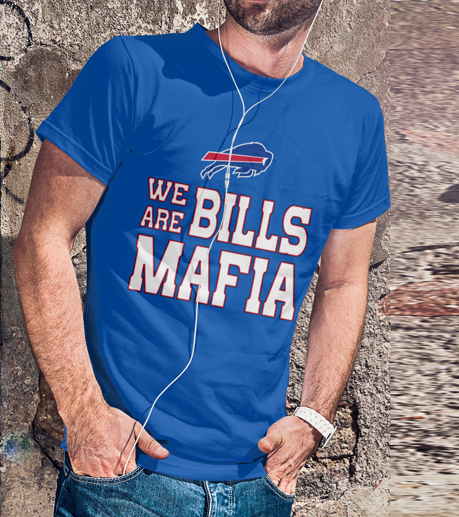 We Are Bills Mafia Buffalo Bills Fan Spirit T-Shirt