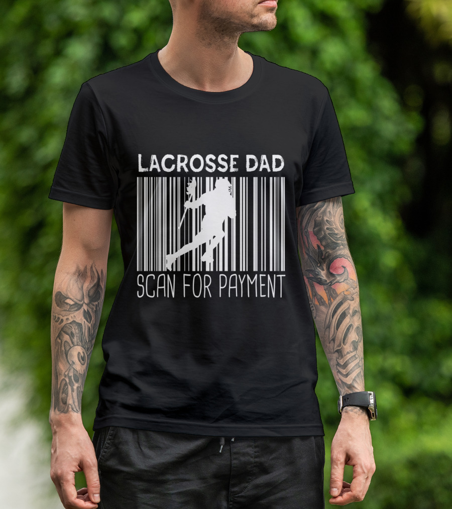 Lacrosse Dad Scan For Payment Barcode Player T-Shirt