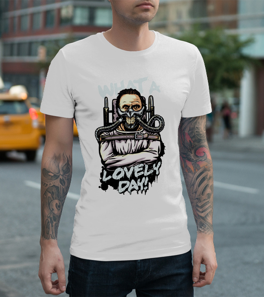 WHAT A LOVELY DAY MDMX Hannibal Joe Silence of the Lambs Mad Max T-Shirt