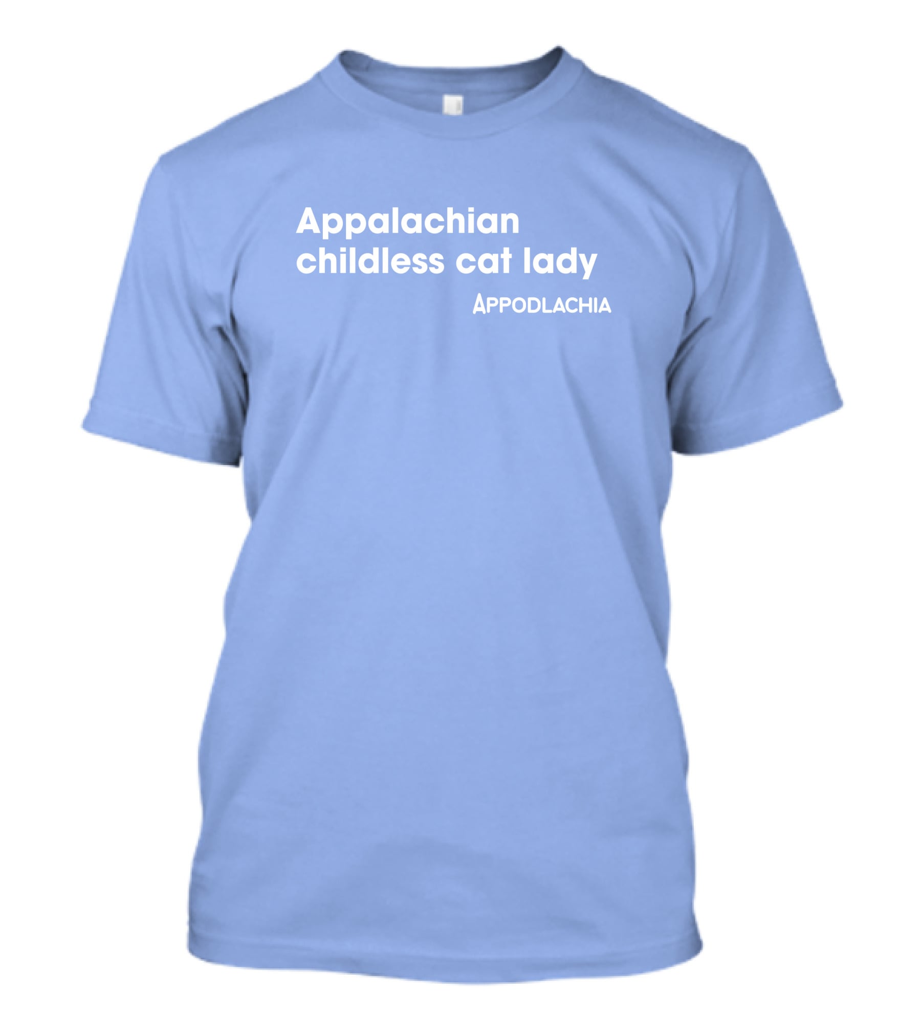Appalachian Childless Cat Lady Appodlachia T-Shirt