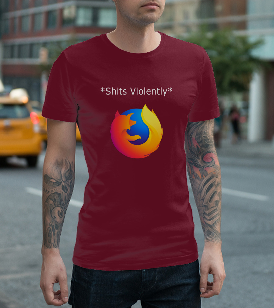 Good Reddit Posts Firefox Shits Violently T-Shirt