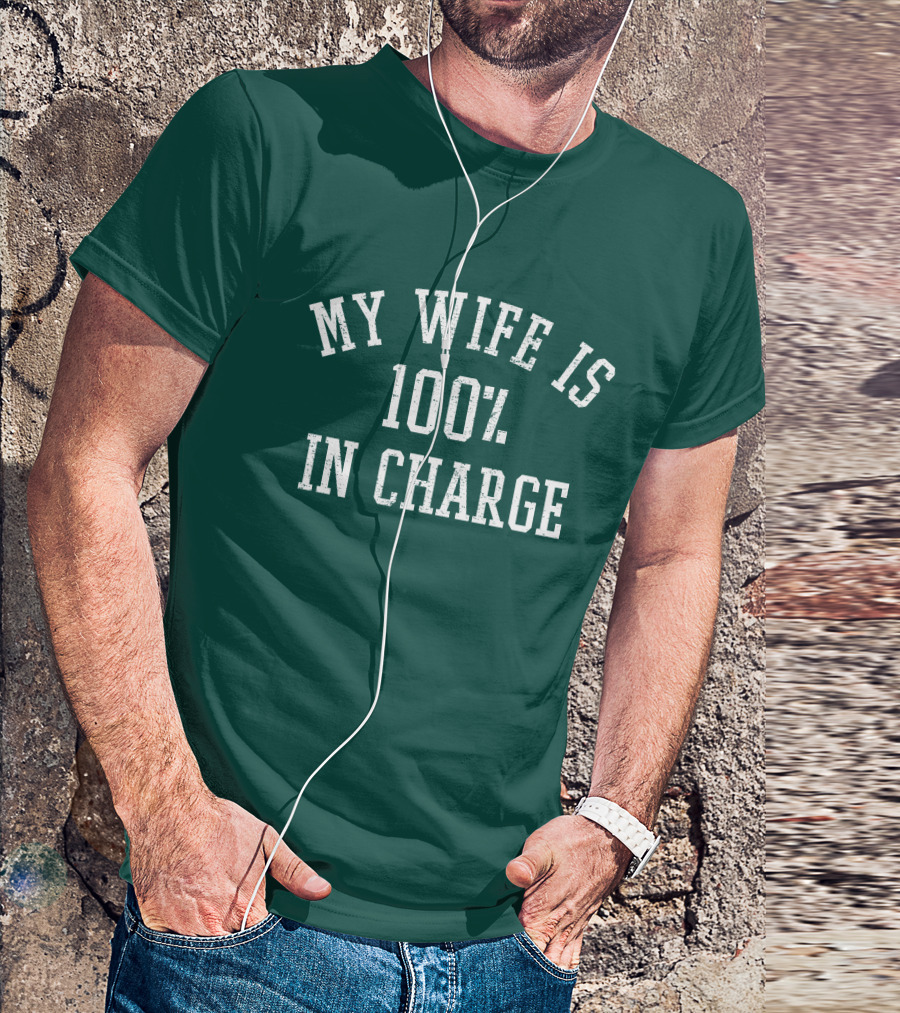 My Wife Is 100 Percent In Charge Marcus Lemonis T-Shirt