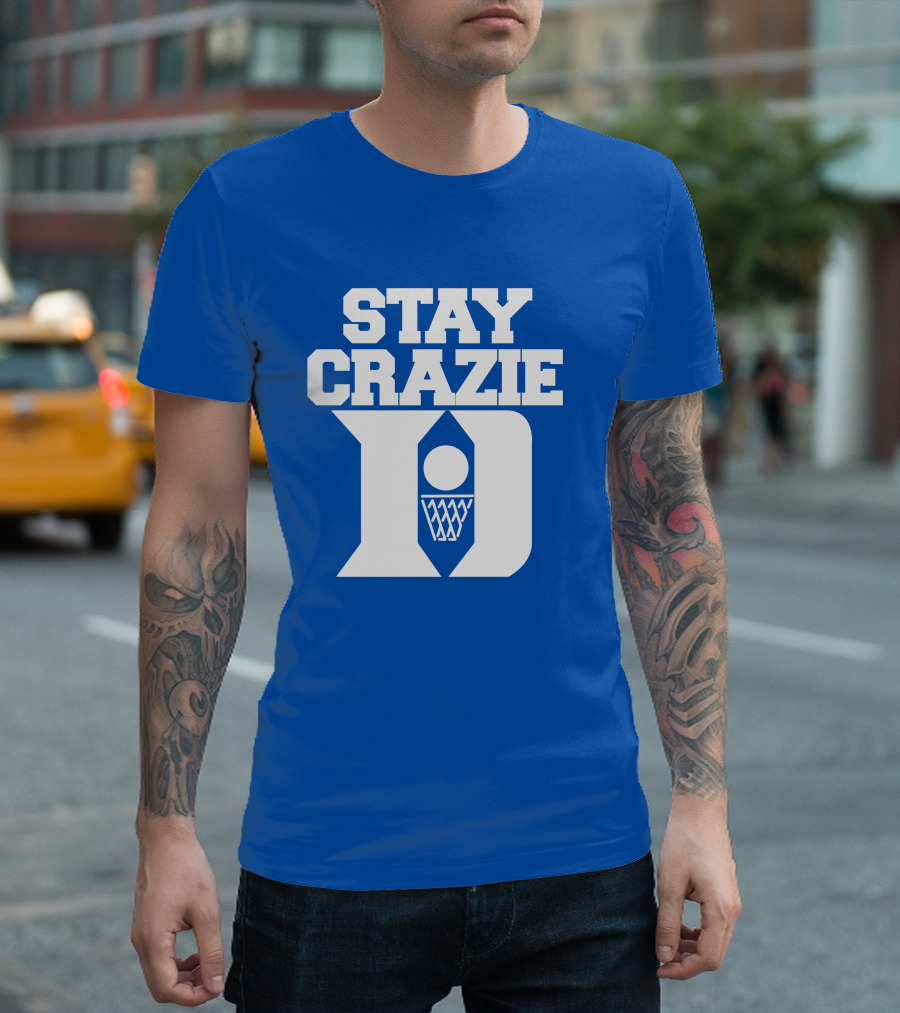 Stay Crazie Duke Basketball T-Shirt