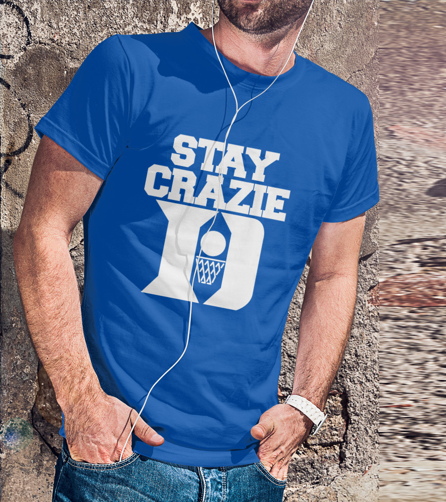 Stay Crazie Duke Basketball T-Shirt