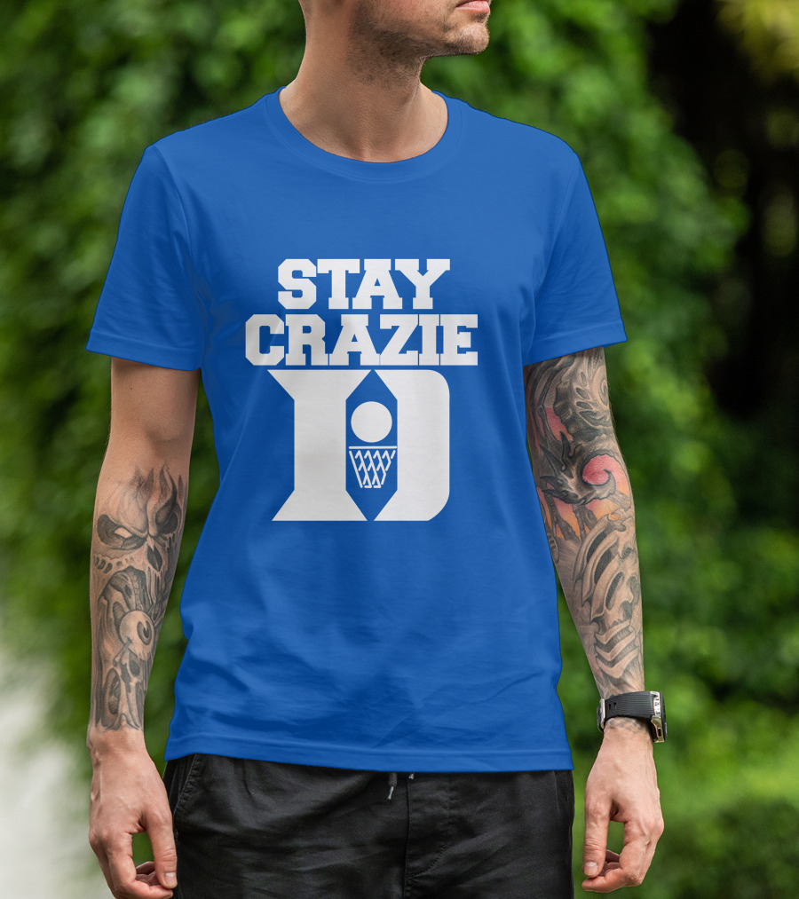 Stay Crazie Duke Basketball T-Shirt