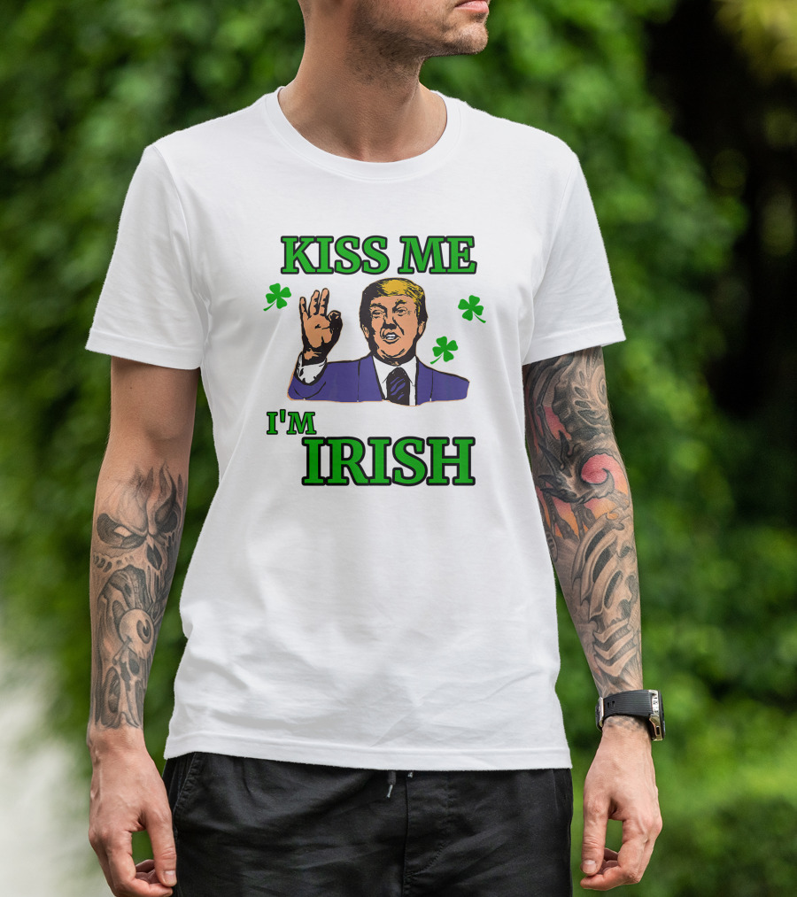 Kiss Me I'm Irish Funny Trump Shamrock T-Shirt