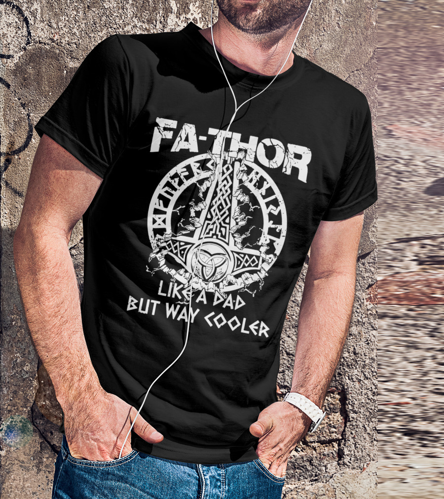 Fathor Like A Dad But Way Cooler Norse Mythology Hammer T-Shirt