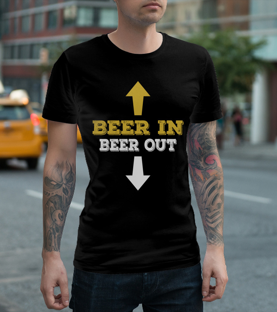 Beer In Beer Out Arrow Humor T-Shirt