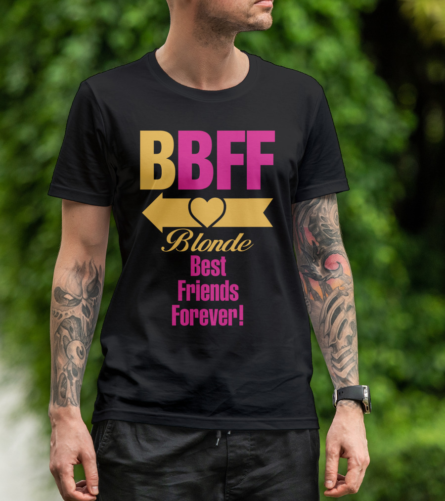 BBFF Blonde Best Friends Forever Left Arrow Heart T-Shirt