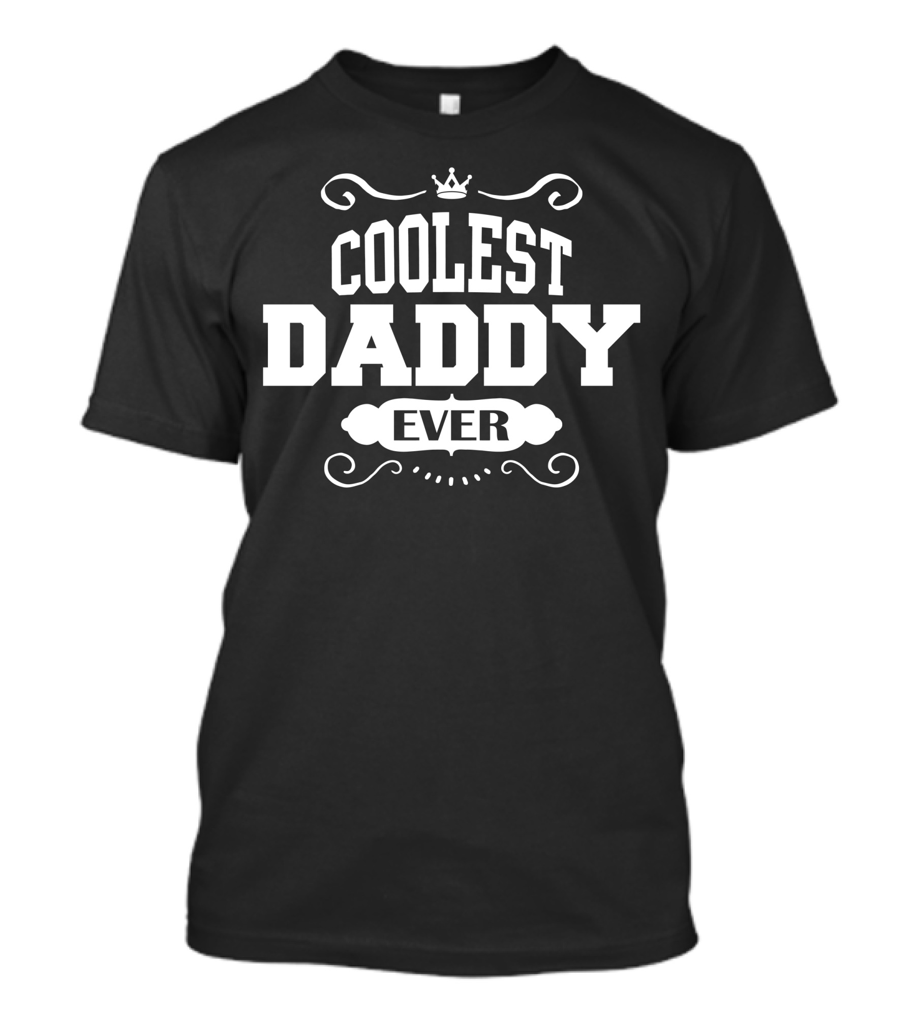 Coolest Daddy Ever Crowned Decorative Print T-Shirt
