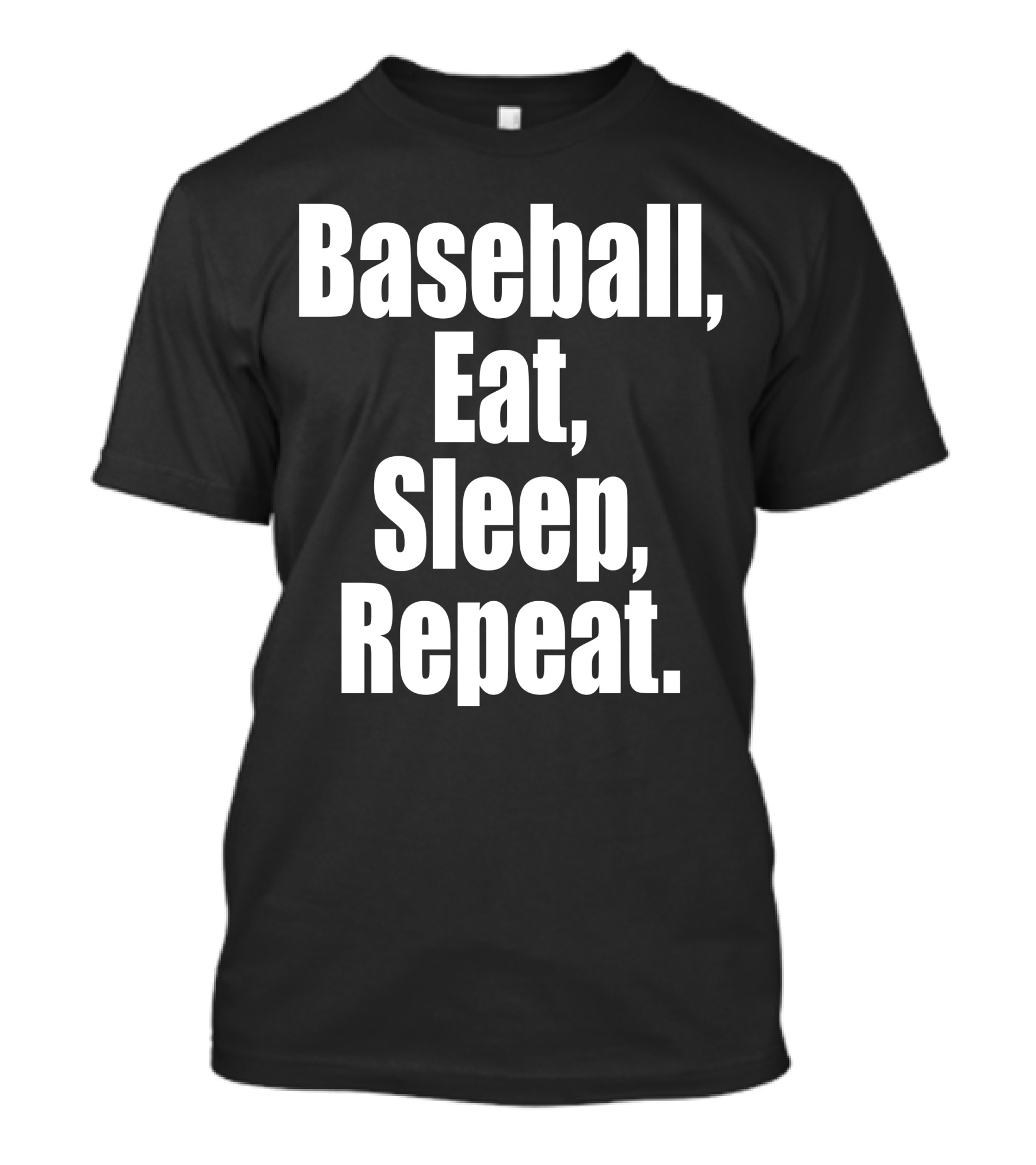 Baseball Eat Sleep Repeat T-Shirt