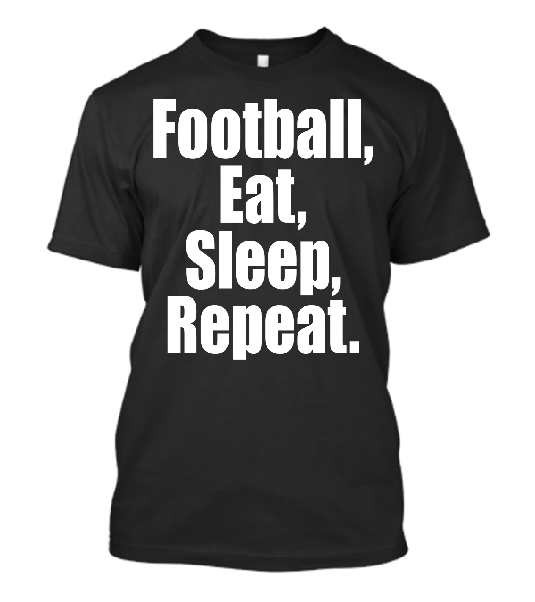 Football Eat Sleep Repeat T-Shirt