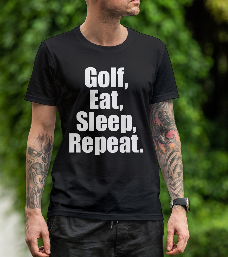 Golf Eat Sleep Repeat T-Shirt