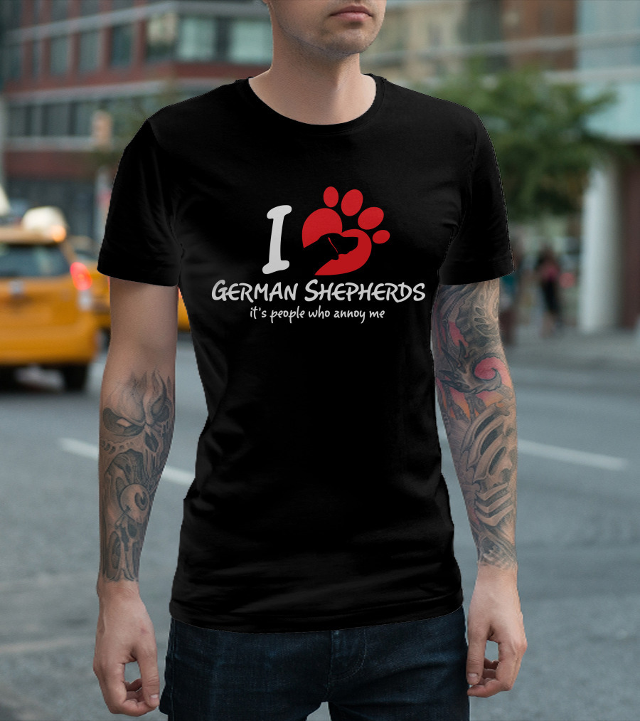 I Love German Shepherds It's People Who Annoy Me T-Shirt