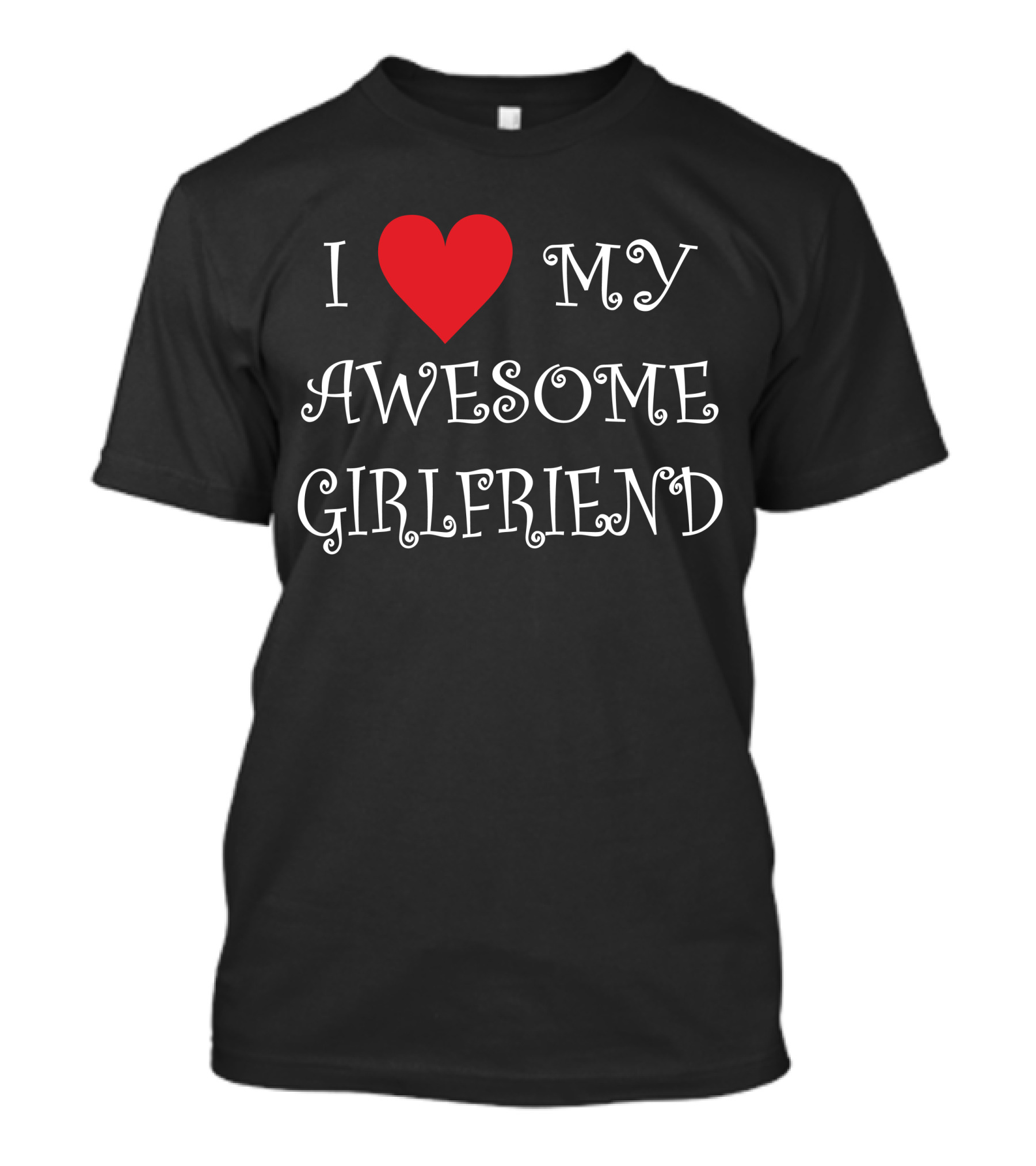 I Heart My Awesome Girlfriend T-Shirt