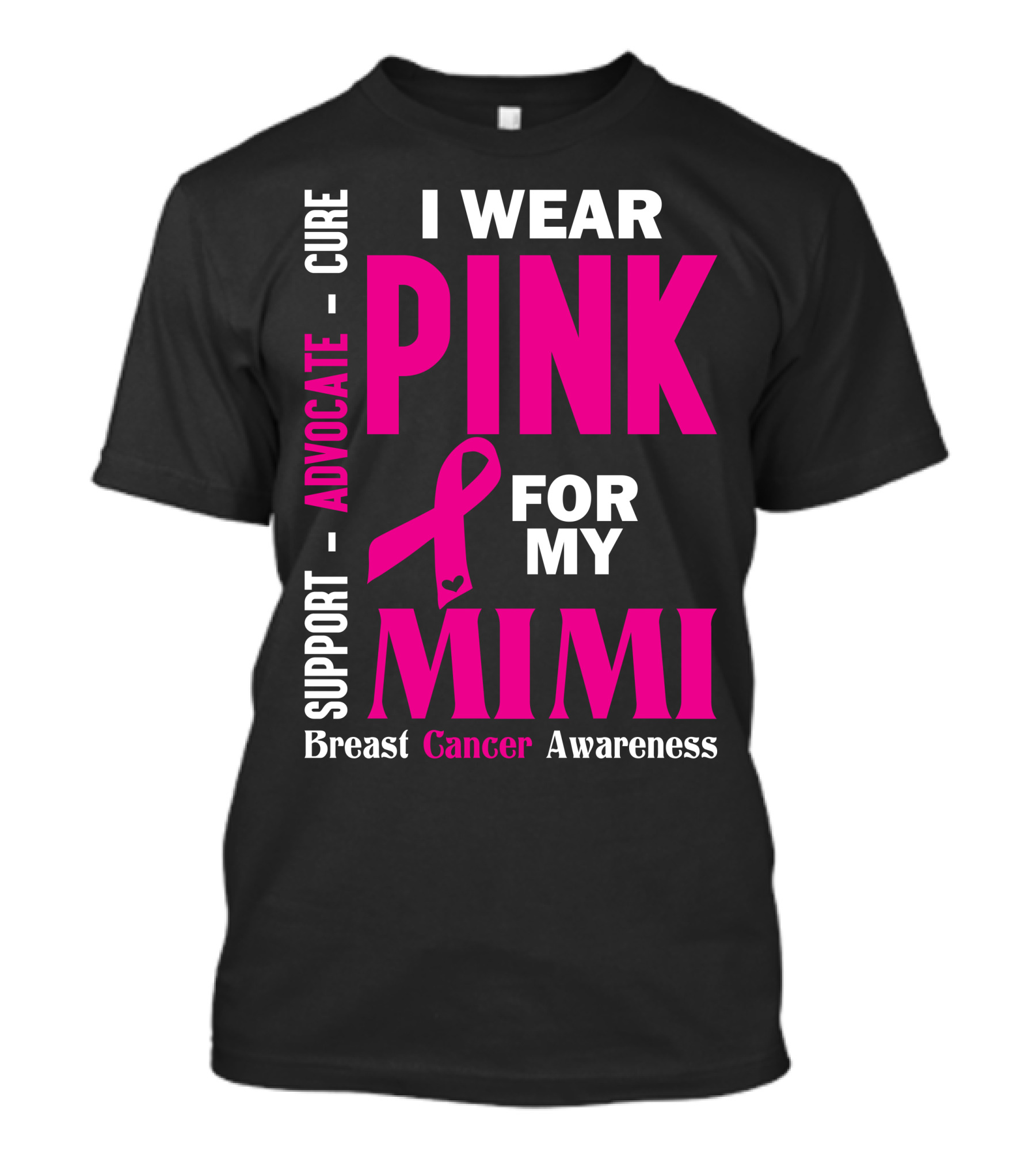 I Wear Pink For My Mimi Support Advocate Cure Breast Cancer Awareness T-Shirt