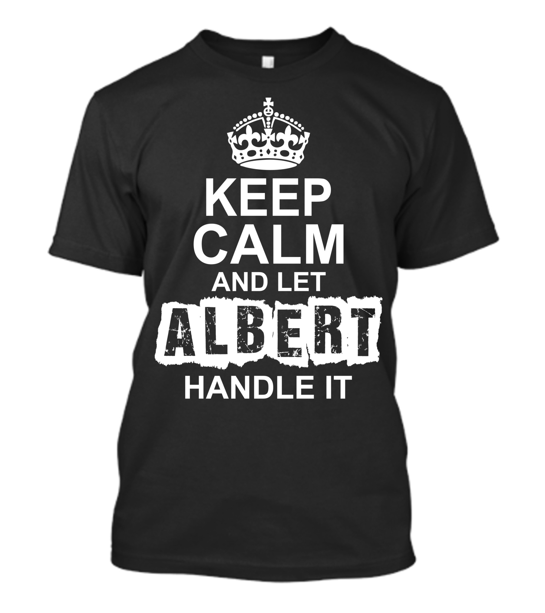 Keep Calm And Let Albert Handle It Classic Crown Icon T-Shirt