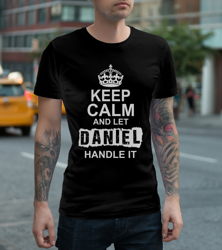 Keep Calm And Let Daniel Handle It Crown Motif T-Shirt