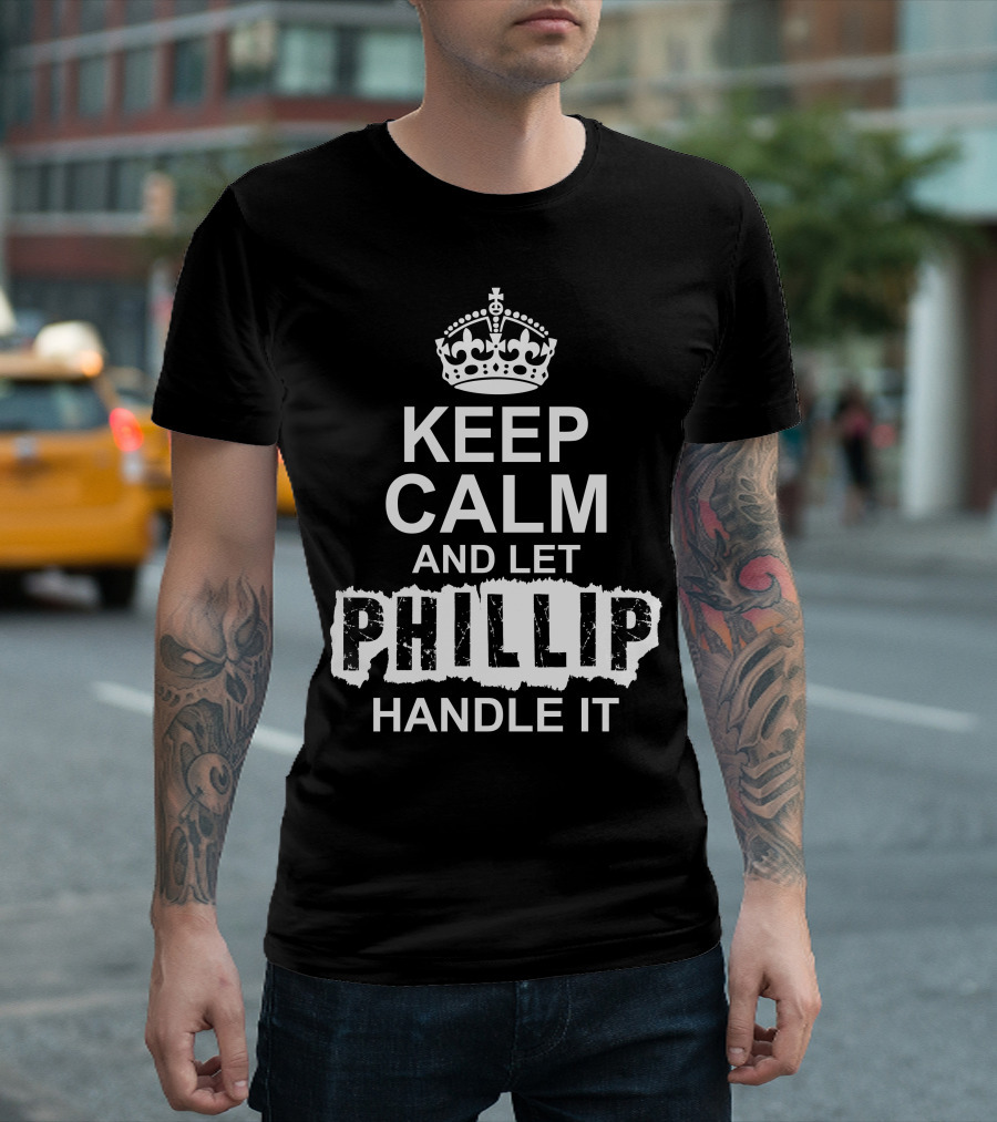 Keep Calm And Let Phillip Handle It Crown Motif T-Shirt