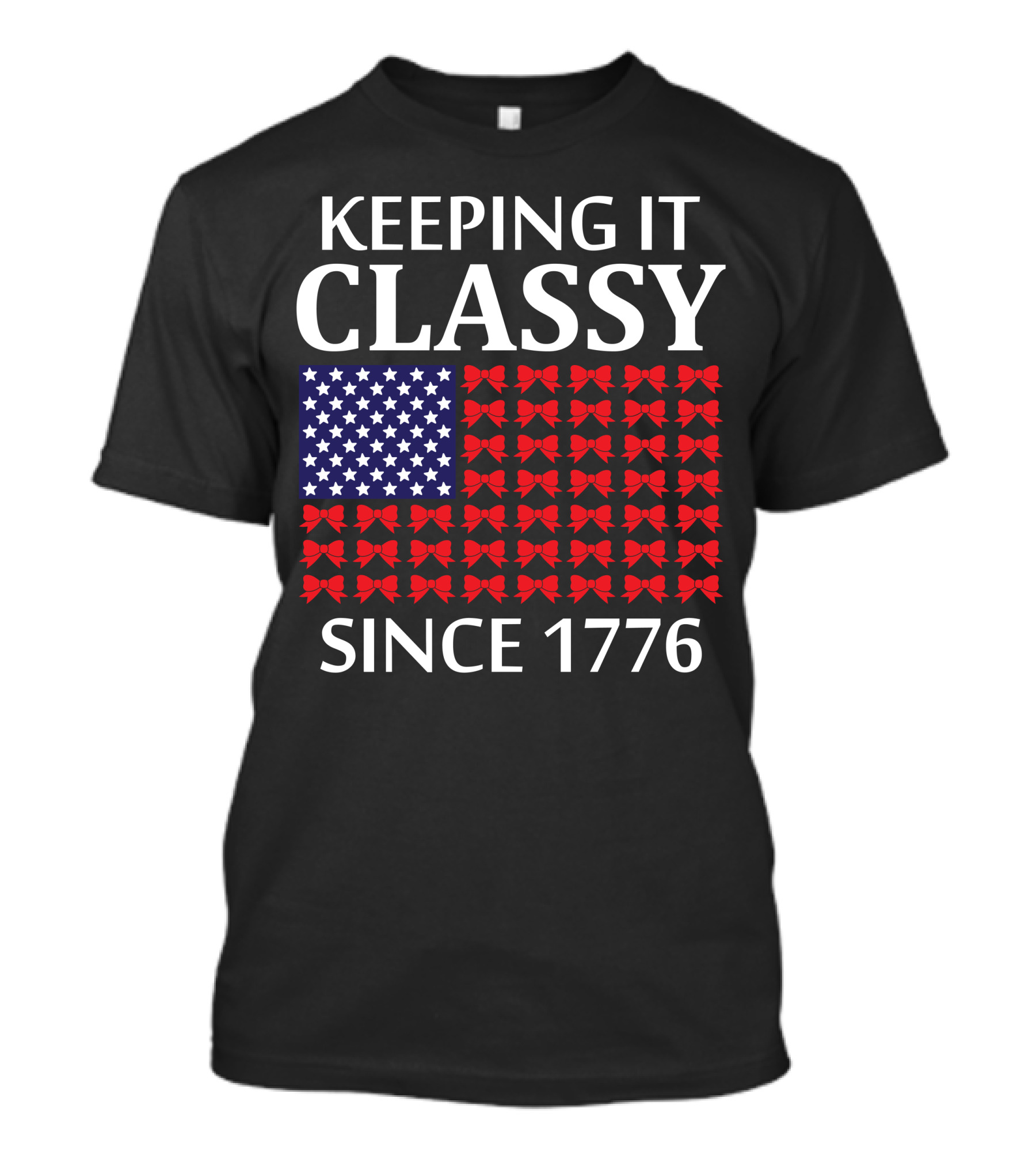 Keeping It Classy Since 1776 Patriotic Bow Tie American Flag T-Shirt