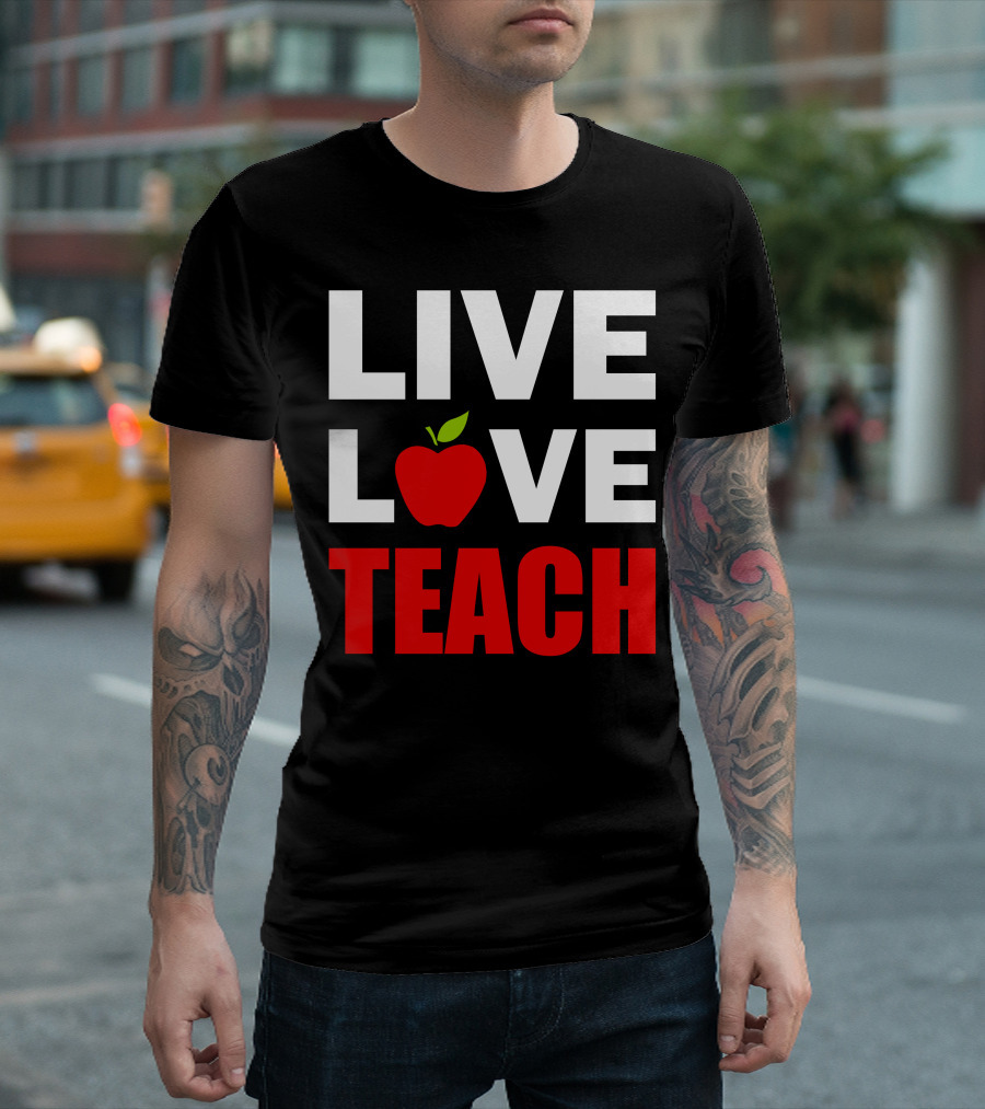 LIVE LOVE TEACH Apple T-Shirt