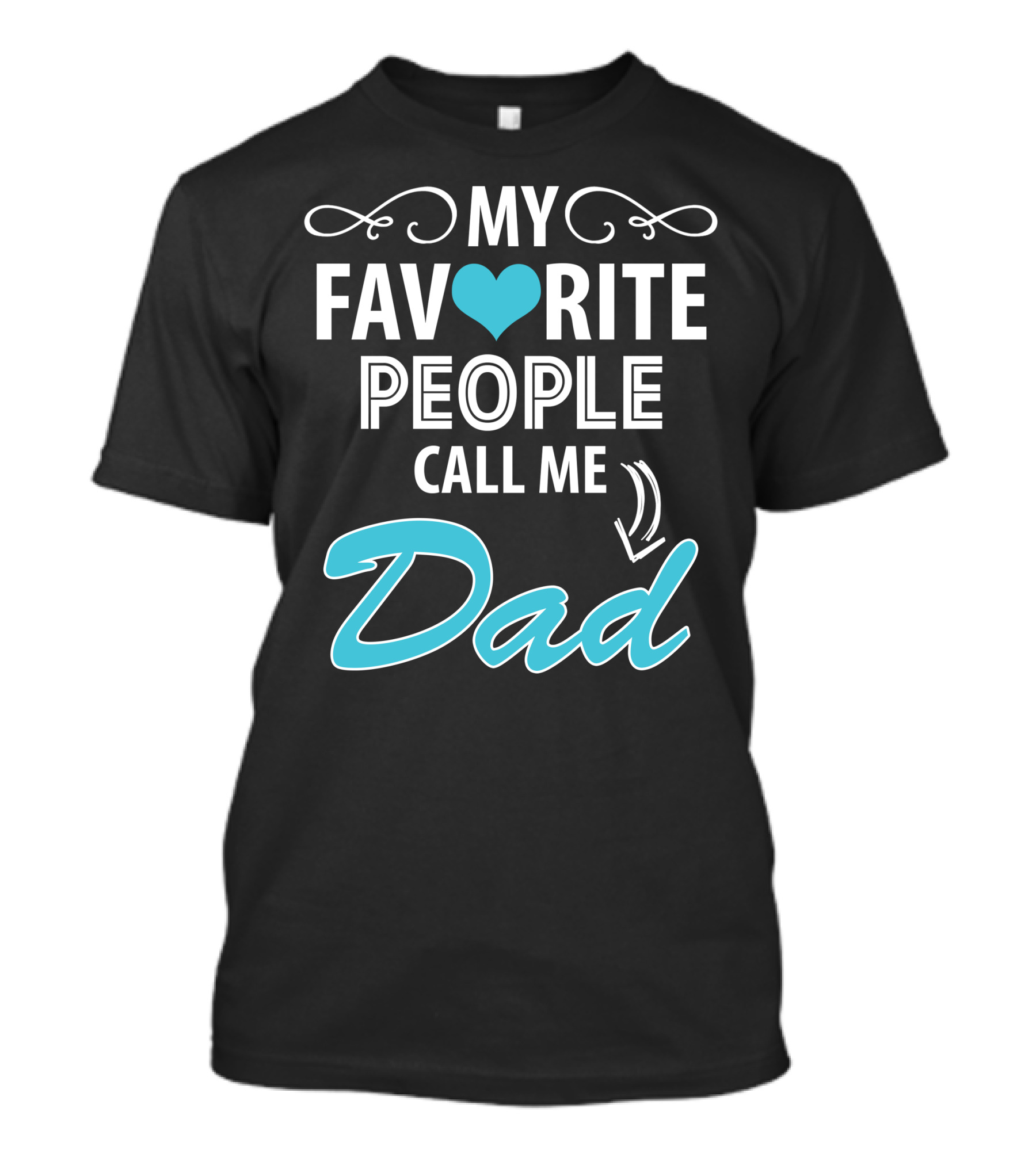 My Favorite People Call Me Dad Heart Typography Arrow T-Shirt