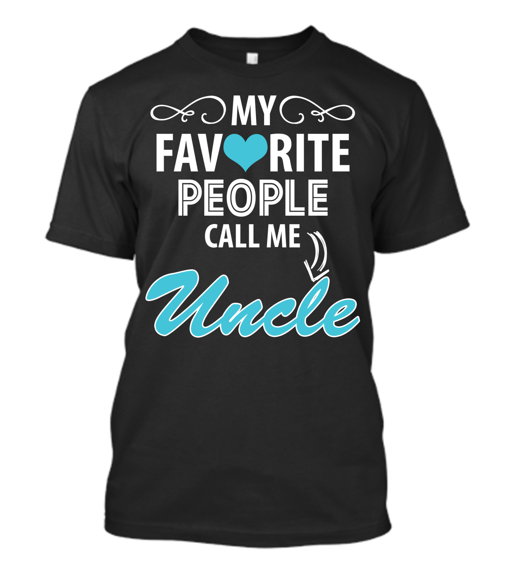 My Favorite People Call Me Uncle With Heart And Arrow T-Shirt