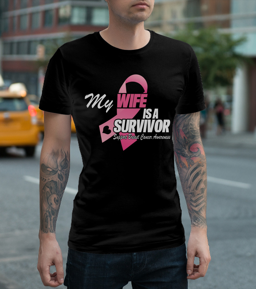 My Wife Is A Survivor Support Breast Cancer Awareness T-Shirt