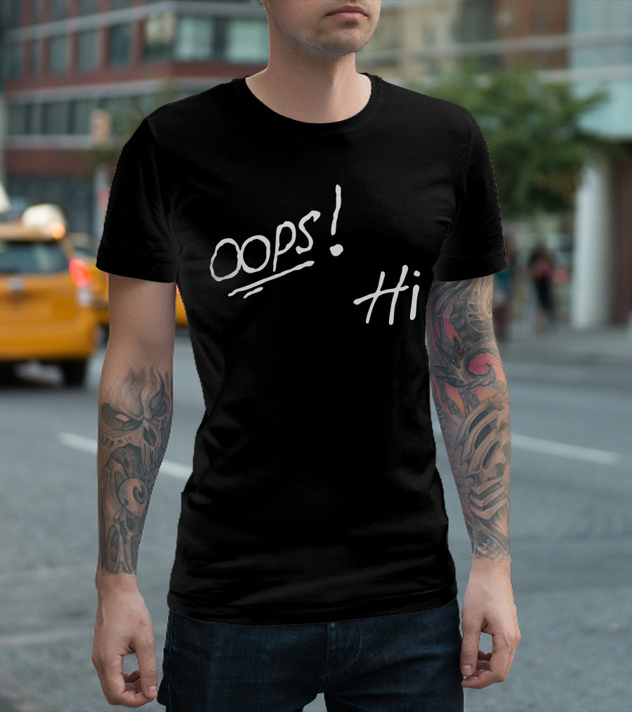 Oops Hi T-Shirt