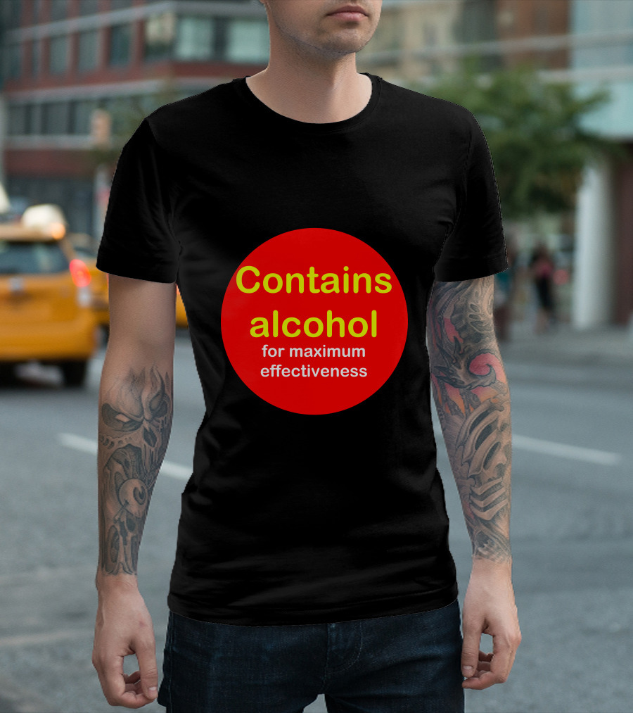 Contains Alcohol For Maximum Effectiveness Bold Red Circle T-Shirt