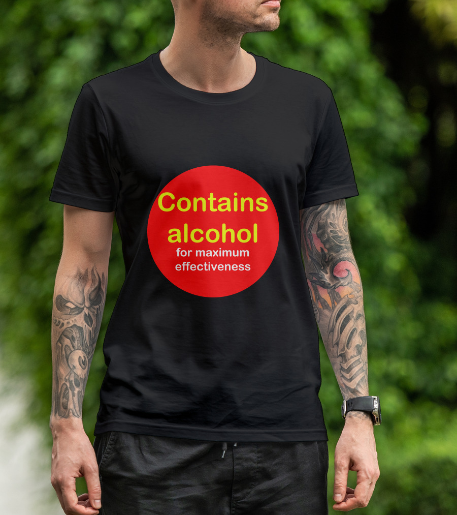 Contains Alcohol For Maximum Effectiveness Bold Red Circle T-Shirt