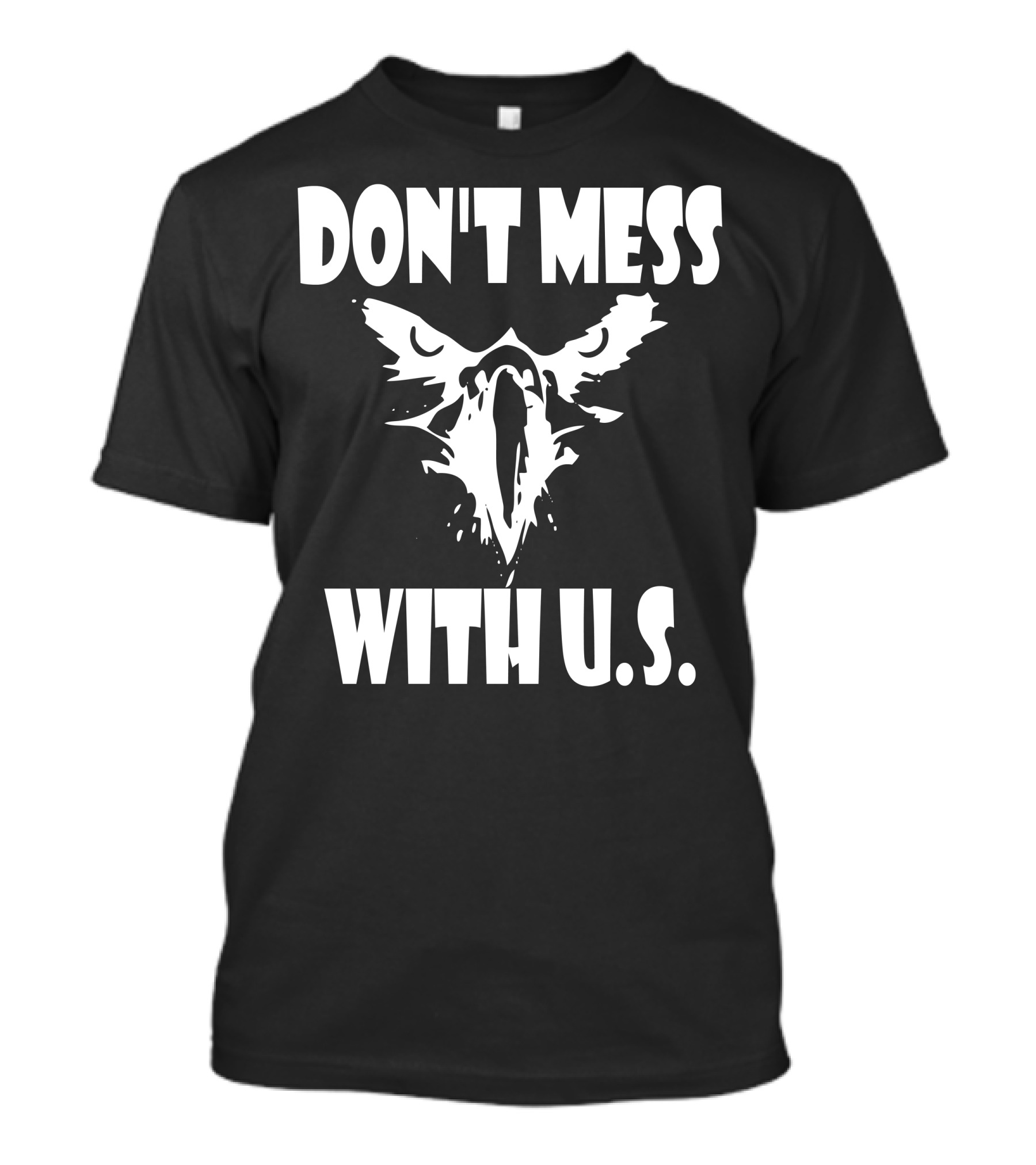 DON'T MESS WITH U.S. Eagle Icon Strength T-Shirt