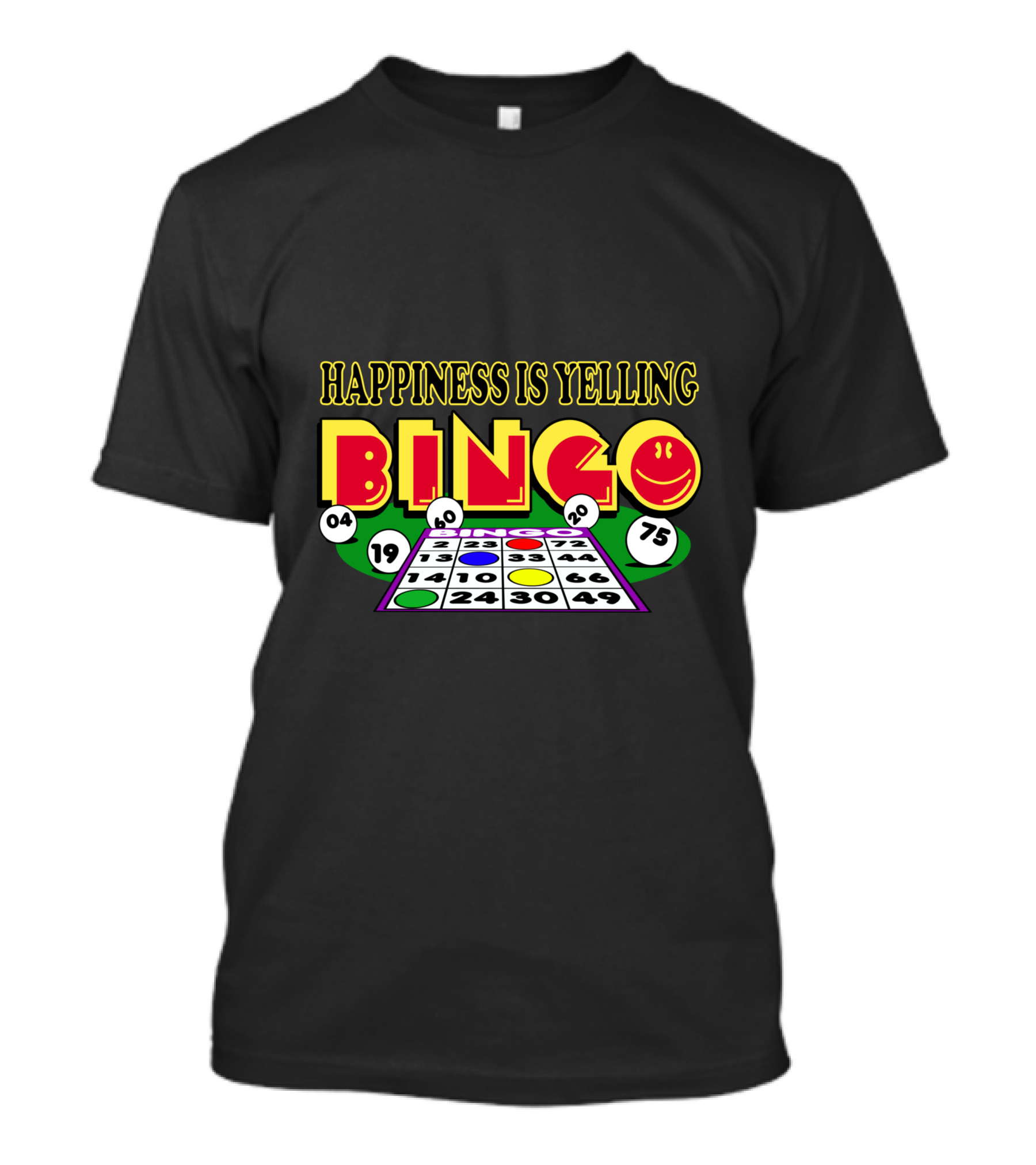 Happiness Is Yelling Bingo 04 19 20 75 T-Shirt