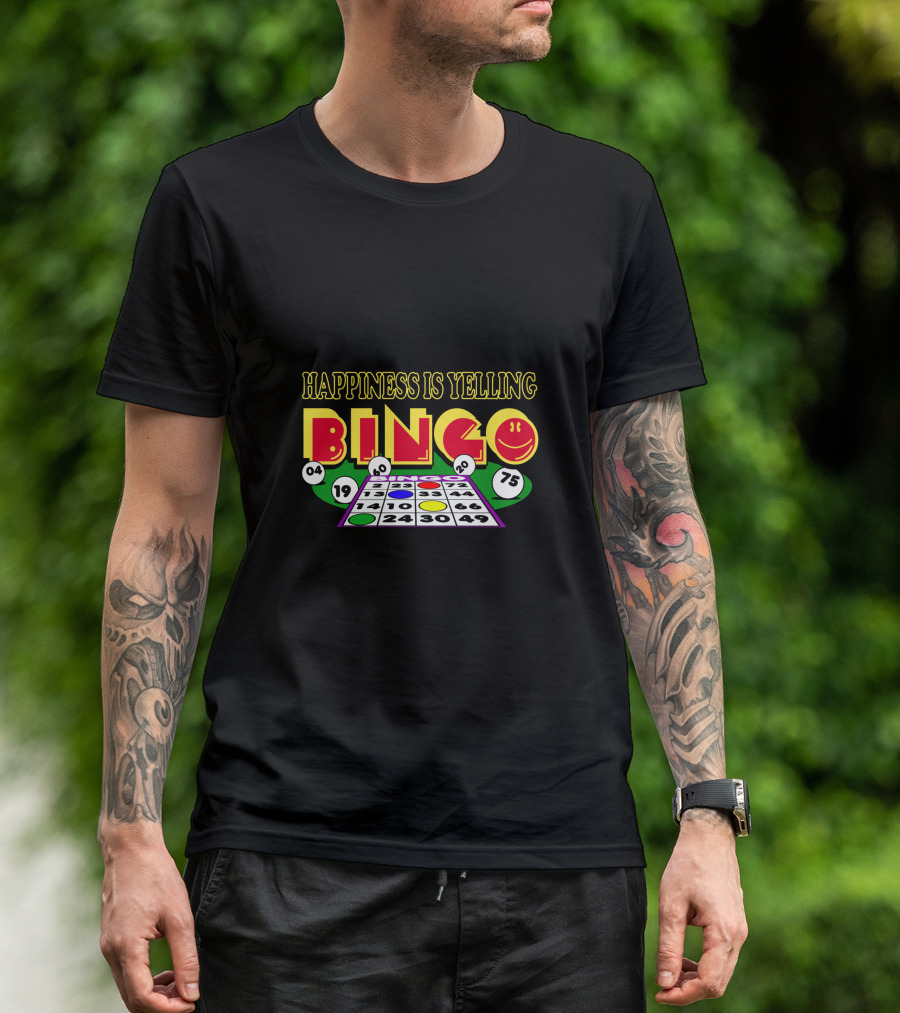 Happiness Is Yelling Bingo 04 19 20 75 T-Shirt