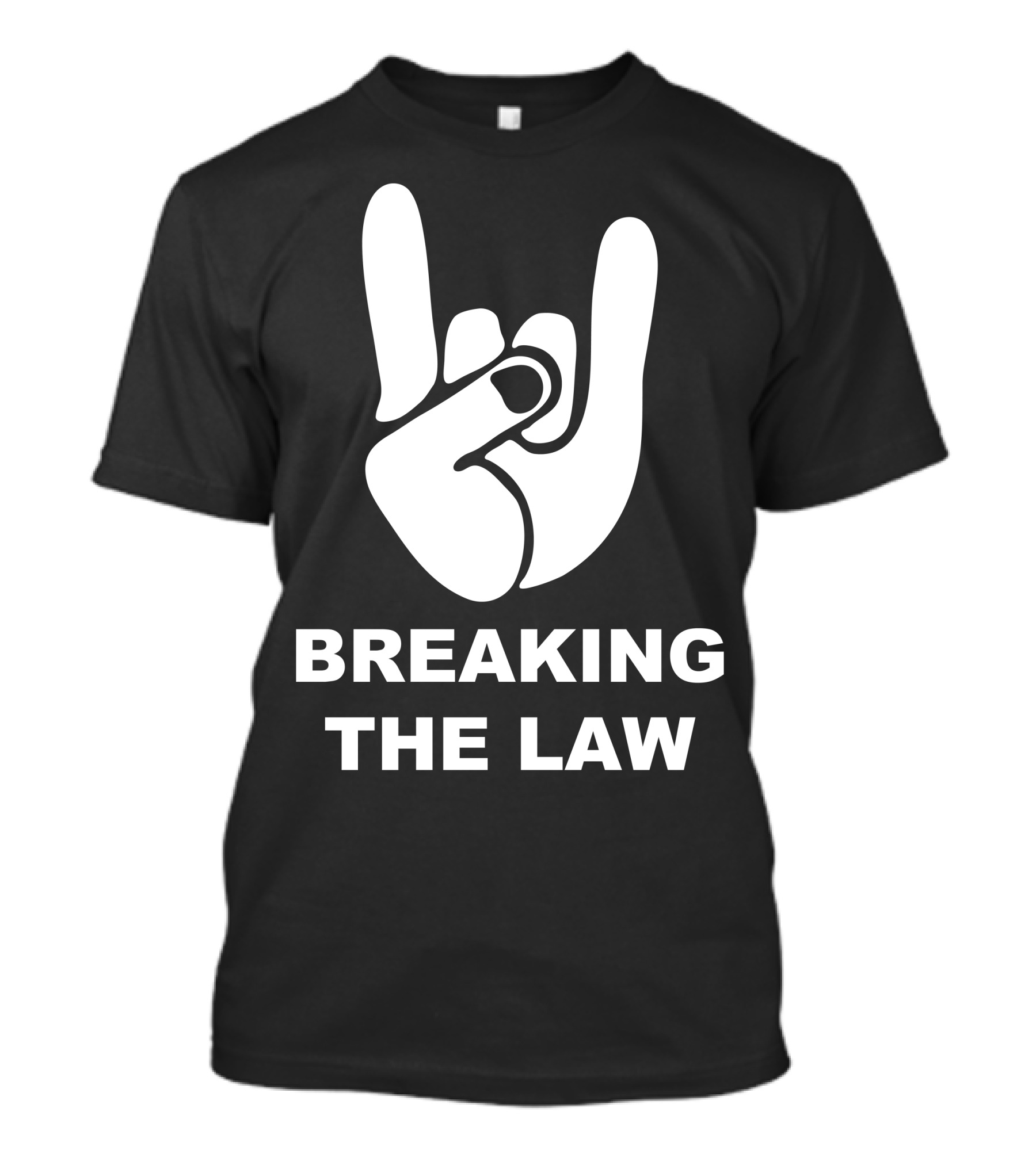 Breaking The Law Heavy Metal Hand Gesture T-Shirt