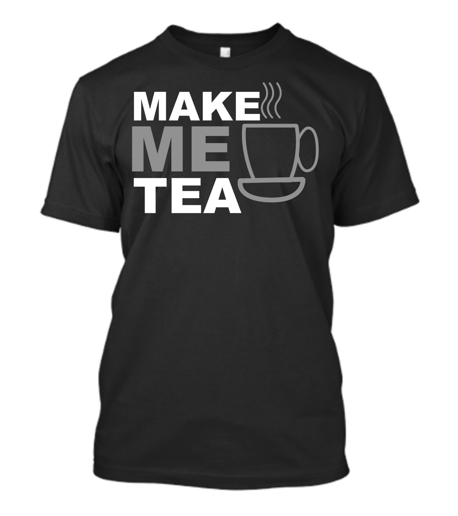 MAKE ME TEA Cup Steam T-Shirt