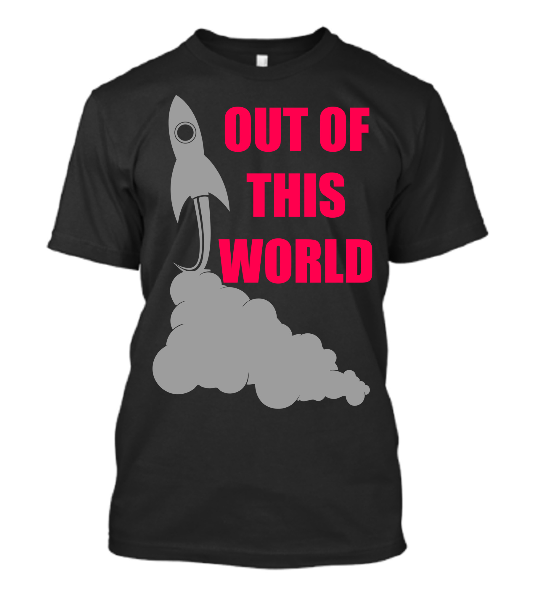 OUT OF THIS WORLD Rocket Launch T-Shirt