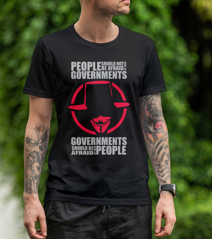 People Should Not Be Afraid Of Their Governments Mask T-Shirt