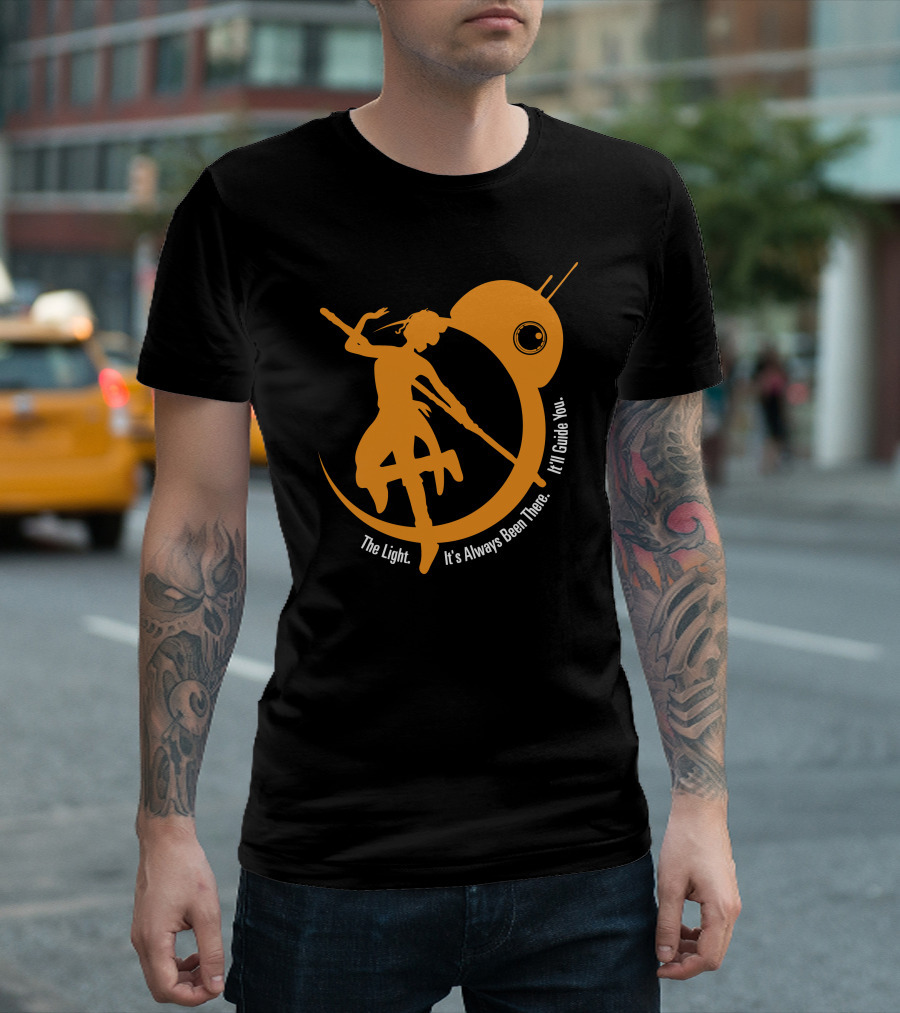 The Light It's Always Been There I'll Guide You Star Warrior T-Shirt